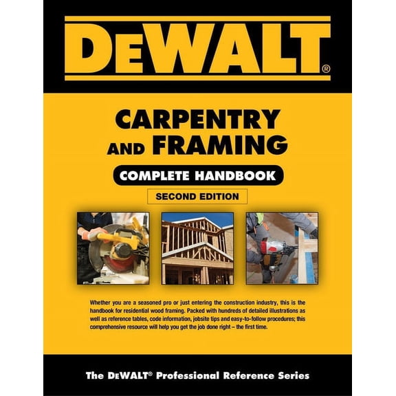 Dewalt Carpentry and Framing Complete Handbook (Paperback)