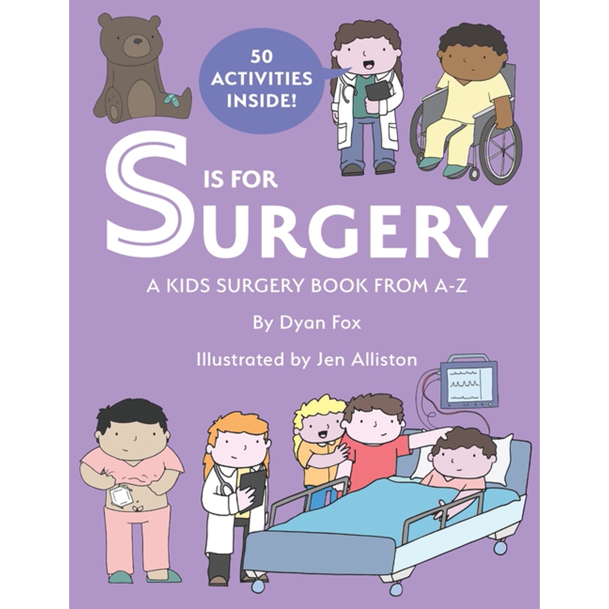 S is for Surgery: A Kids Surgery Book from A - Z, (Paperback)