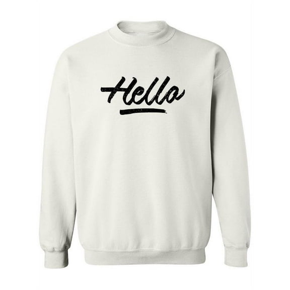 Hello. Sweatshirt Women -Image by Shutterstock, Female 4X-Large