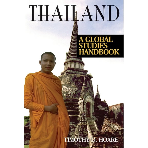 Global Studies - Asia Thailand: A Global Studies Handbook, (Hardcover)