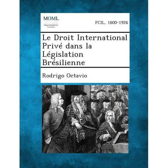 Le Droit International Prive Dans La Legislation Bresilienne (Paperback)