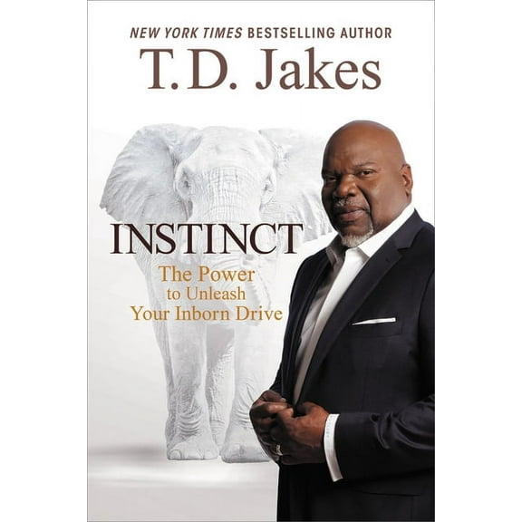 Instinct: The Power to Unleash Your Inborn Drive, (Hardcover)