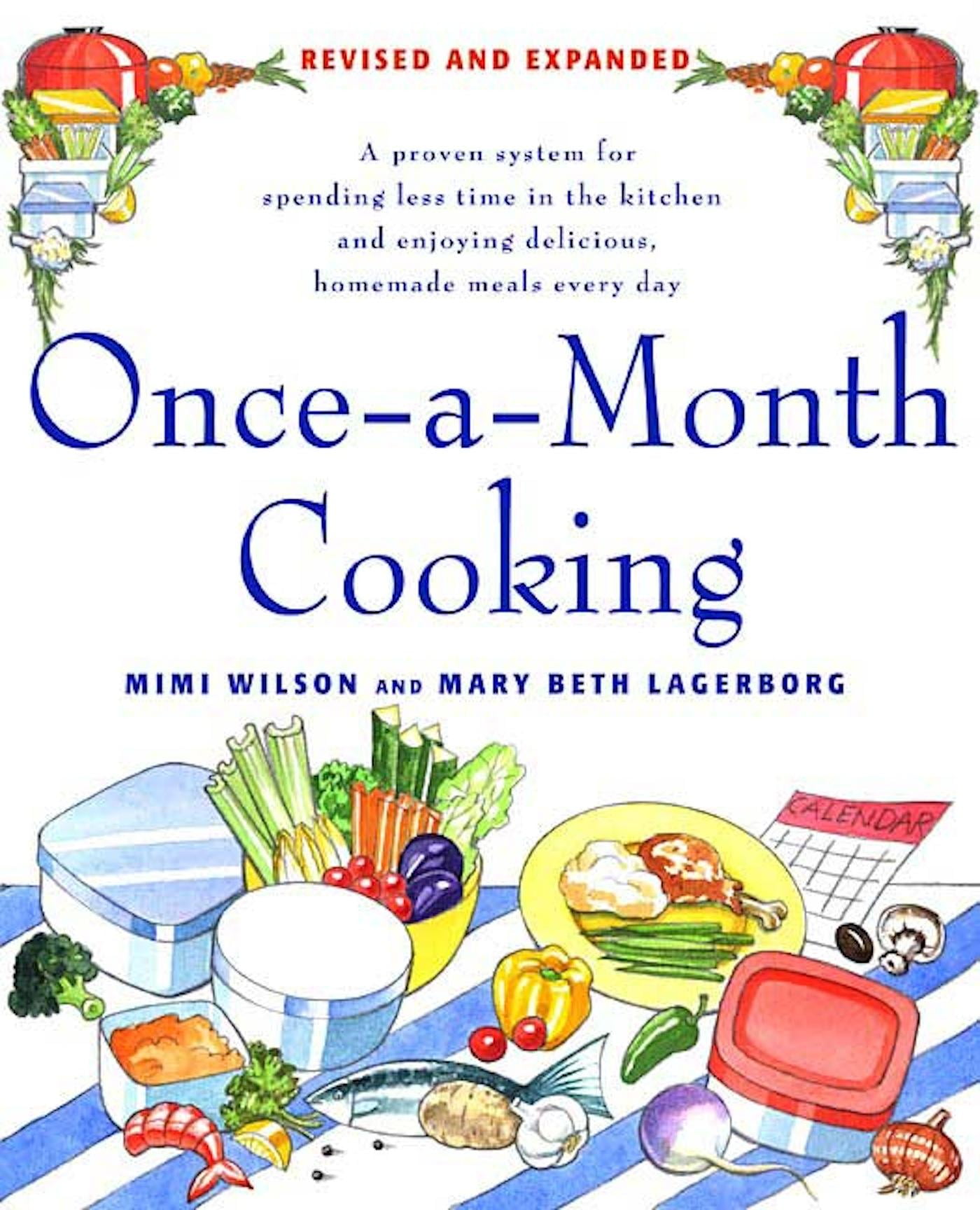 Once-A-Month Cooking : A Proven System for Spending Less Time in the ...