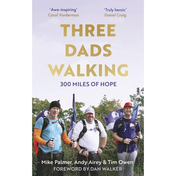 Three Dads Walking: 3 Miles of Hope, (Paperback)