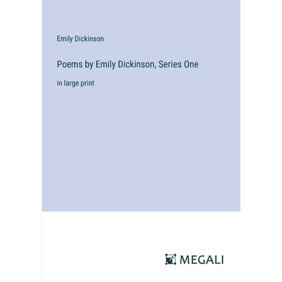 Poems by Emily Dickinson, Series One: in large print (Paperback)