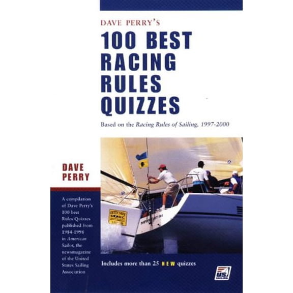 Pre-Owned Dave Perry's 100 Best Racing Rules Quizzes: Based on the Racing Rules of Sailing, 1997-2000 (Paperback) 1882502620 9781882502622