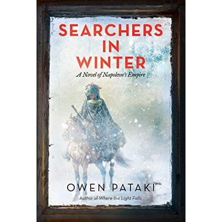 Pre-Owned Searchers in Winter: A Novel of Napoleon's Empire (Hardcover) 1682619796 9781682619797