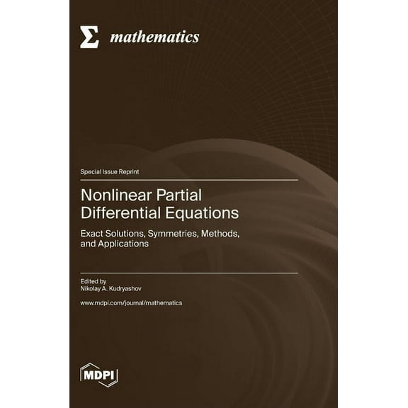Nonlinear Partial Differential Equations: Exact Solutions, Symmetries, Methods, and Applications, (Hardcover)