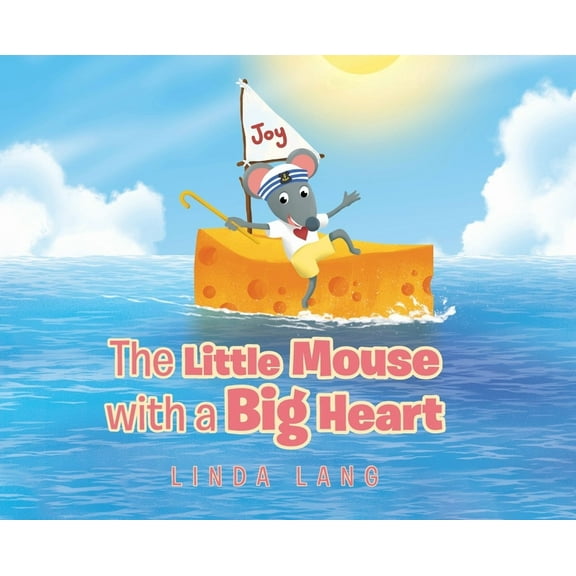 The Little Mouse with a Big Heart, (Hardcover)