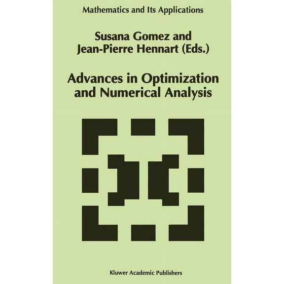 Mathematics and Its Applications Advances in Optimization and Numerical Analysis, Book 275, (Hardcover)