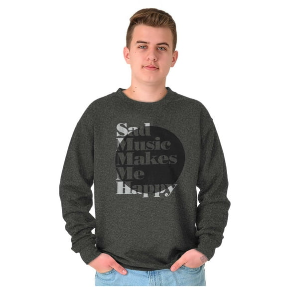 Sad Music Makes Me Happy Emo Songs Sweatshirt for Men or Women Brisco Brands 2X