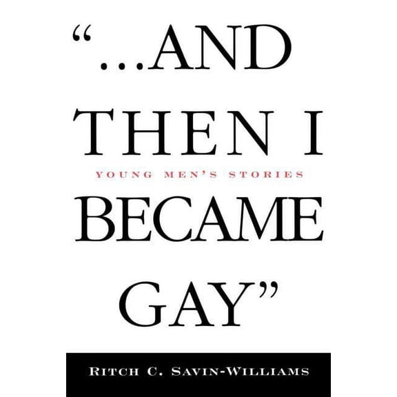 ...And Then I Became Gay: Young Men's Stories, (Paperback)