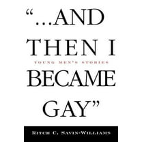 ...And Then I Became Gay: Young Men's Stories, (Paperback)