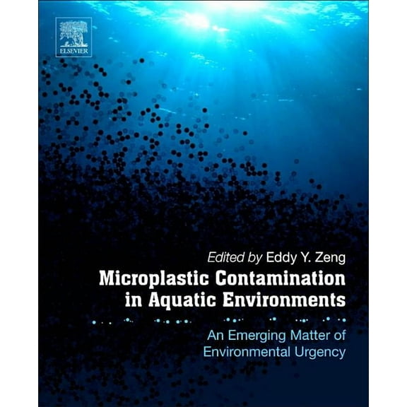 Microplastic Contamination in Aquatic Environments: An Emerging Matter of Environmental Urgency, (Paperback)
