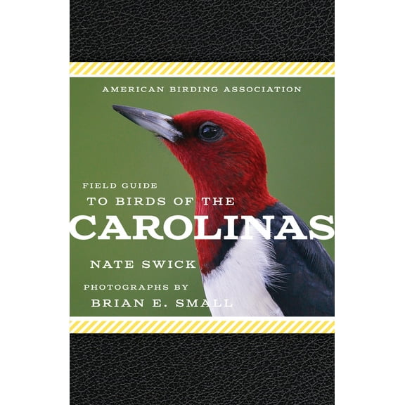 American Birding Association State Field: American Birding Association Field Guide to Birds of the Carolinas (Paperback)