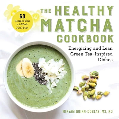Pre-Owned The Healthy Matcha Cookbook: Energizing and Lean Green Tea-Inspired Dishes (Paperback) 1510758569 9781510758568