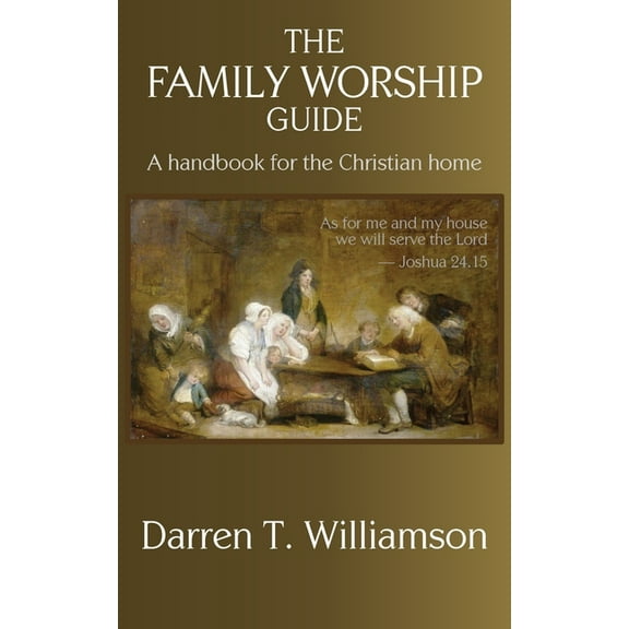 The Family Worship Guide, (Paperback)
