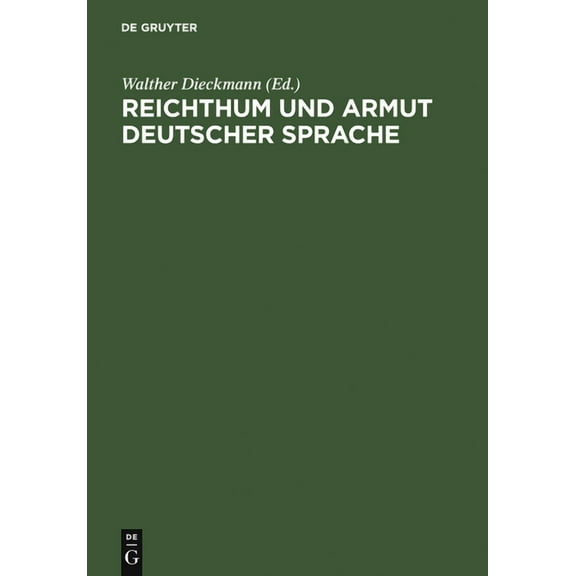 Reichthum Und Armut Deutscher Sprache: Reflexionen Ãber Den Zustand Der Deutschen Sprache Im 19. Jahrhundert, (Hardcover)