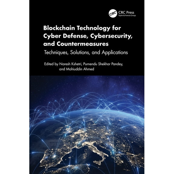 Blockchain Technology for Cyber Defense, Cybersecurity, and Countermeasures: Techniques, Solutions, and Applications, (Hardcover)