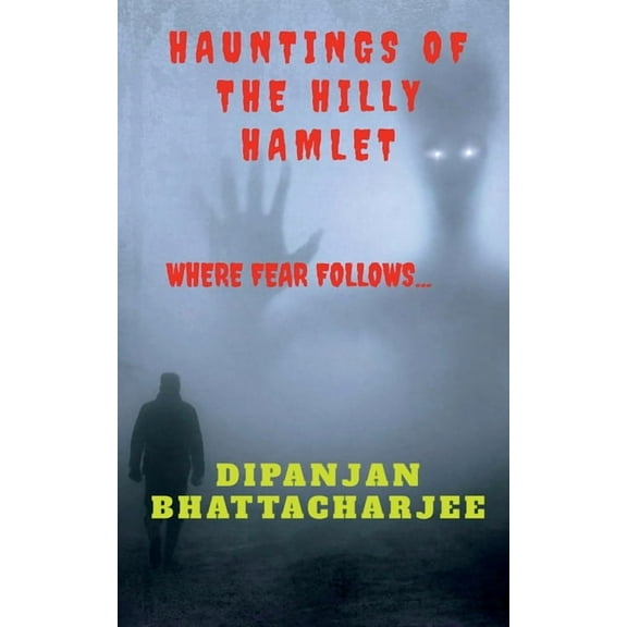 Hauntings of the Hilly Hamlet, (Paperback)
