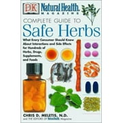 Angle View: Natural Health Complete Guide to Safe Herbs: What Every Consumer Should Know About Interactions and Side Effects for Hundreds of Herbs, Drugs, Supplements, and Foods [Hardcover - Used]