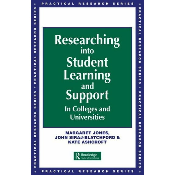 Practical Research Series Researching into Student Learning and Support in Colleges and Universities, (Paperback)