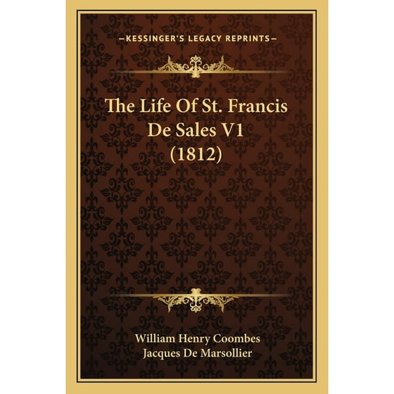 The Life Of St. Francis De Sales V1 (1812) (Paperback)