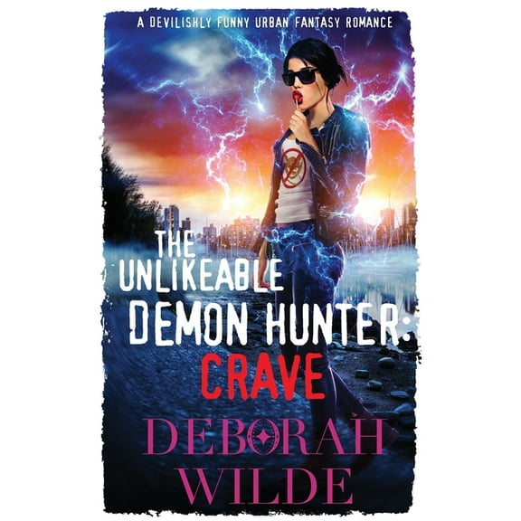 Nava Katz The Unlikeable Demon Hunter: Crave: A Devilishly Funny Urban Fantasy Romance, Book 4, (Paperback)
