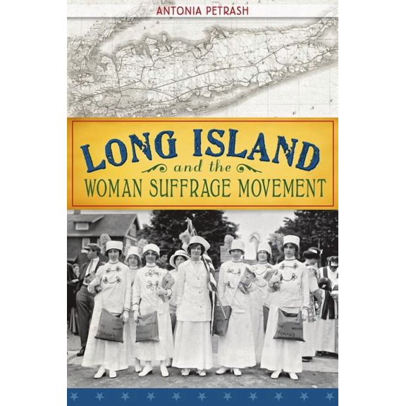 Long Island and the Woman Suffrage Movement (Paperback)