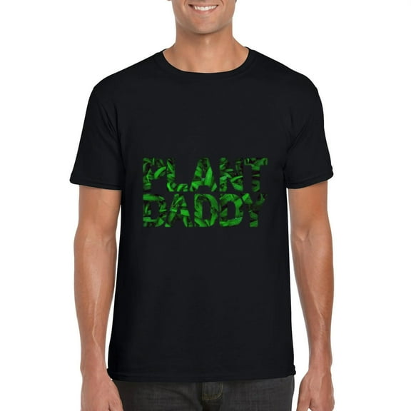 Plant Daddy Fresh Green Leaves Houseplant Gardener Funny T-Shirt, for men & women, up to size 5XL