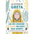 thumbnail image 1 of Pre-Owned La Historia de Greta. ¡No Eres Demasido Pequeño Para Hacer Cosas Grandes! / Greta's Story: The (Paperback) by Valentina Camerini, 1 of 2