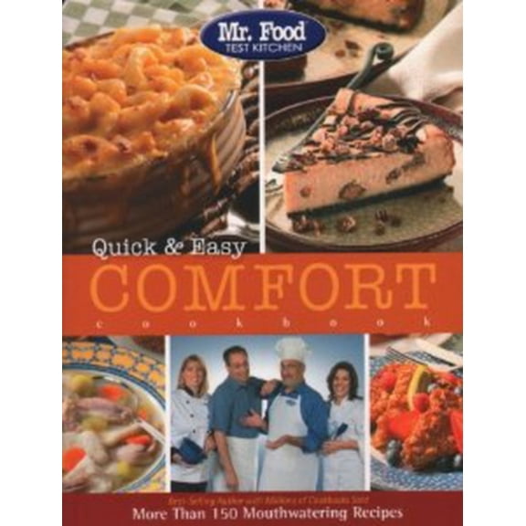 Pre-Owned Mr. Food Test Kitchen Quick & Easy Comfort Cookbook : More Than 150 Mouthwatering Recipes (Edition 1) (Paperback)
