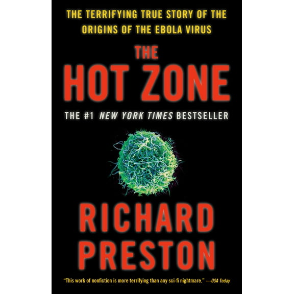 The Hot Zone: The Terrifying True Story of the Origins of the Ebola Virus, (Paperback)