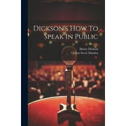 Dickson's How To Speak In Public (Paperback)