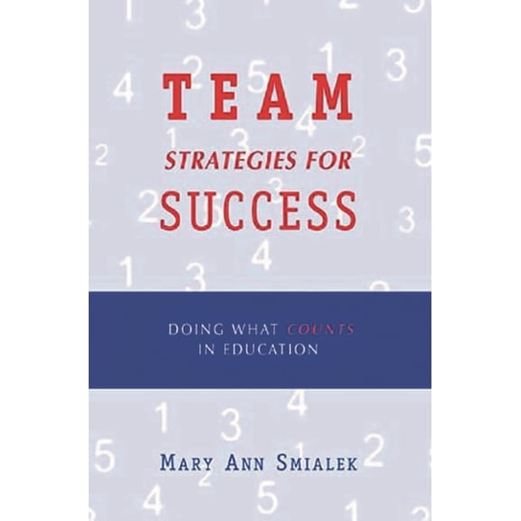 Scarecrow Education Book Team Strategies for Success: Doing What Counts in Education, (Paperback)
