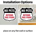 thumbnail image 3 of No Pets Beyond This Point (2 Pack) 18 inch X 18 inch Shield Shaped Heavy Duty 3.2 mil Vinyl Decals Weather Resistant Made in the USA, 3 of 5