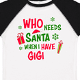 thumbnail image 4 of Inktastic Who Needs Santa when I Have Gigi Boys or Girls Toddler T-Shirt, 4 of 5