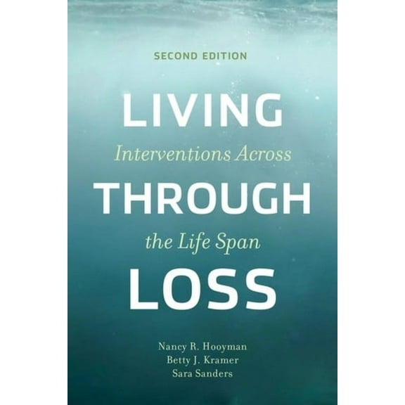 Living Through Loss: Interventions Across the Life Span, (Hardcover)