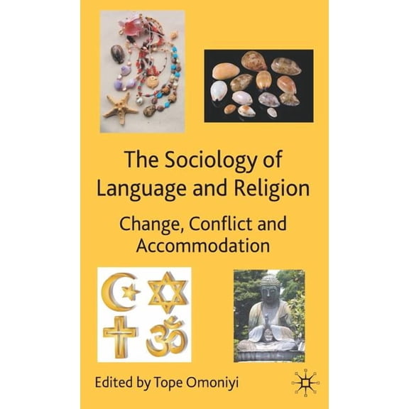 The Sociology of Language and Religion: Change, Conflict and Accommodation, (Hardcover)