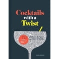 thumbnail image 1 of Pre-Owned Cocktails with a Twist: 21 Classic Recipes. 141 Great Cocktails. (Hardcover) 1452170401 9781452170404, 1 of 1