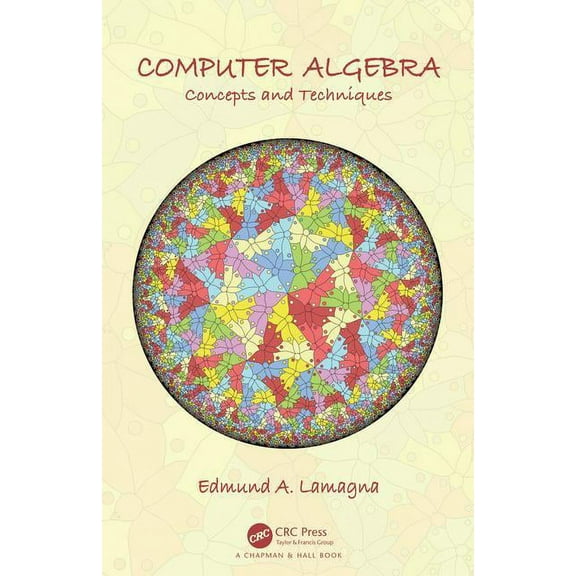 Computer Algebra: Concepts and Techniques, (Hardcover)