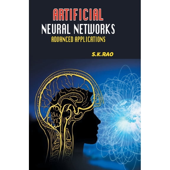 Artificial Neural Networks: Advanced Applications, (Hardcover)