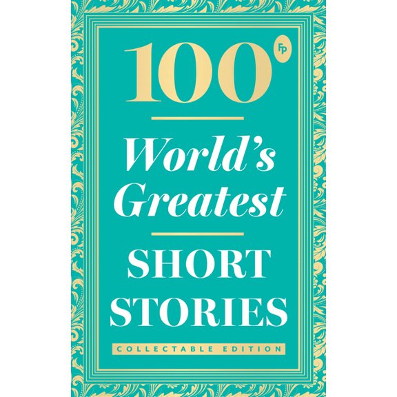 100 World's Greatest Short Stories, (Paperback)