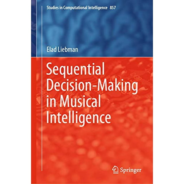 Prise de Décision Séquentielle en Intelligence Musicale (Études en Intelligence Computationnelle)