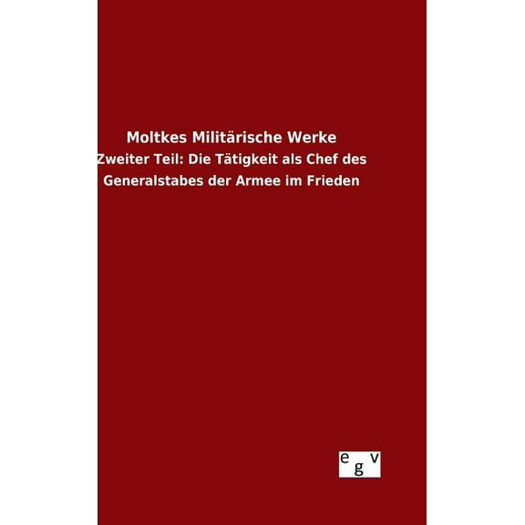 Moltkes Militärische Werke (Hardcover)