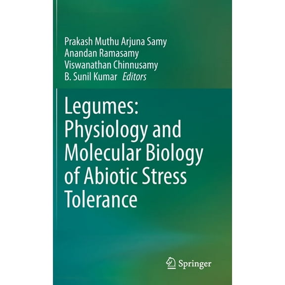 Legumes: Physiology and Molecular Biology of Abiotic Stress Tolerance, (Hardcover)