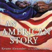 An American Story (Coretta Scott King Illustrator Award Winner) (Hardcover)