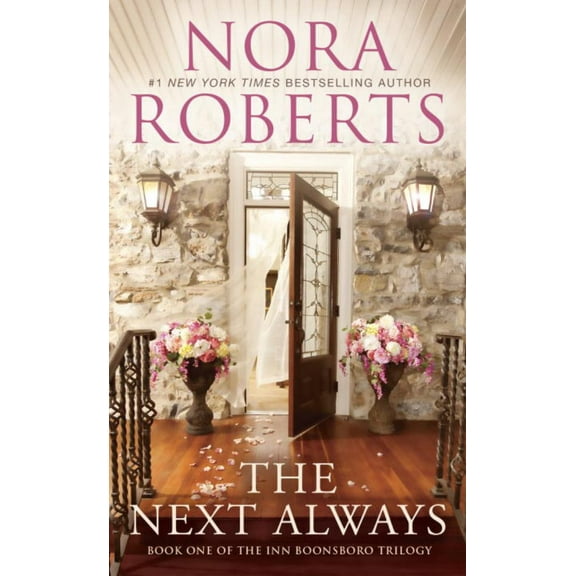 Nora Roberts: The Next Always (Paperback)