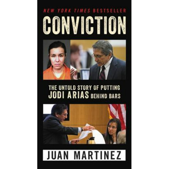 Pre-Owned Conviction: The Untold Story of Putting Jodi Arias Behind Bars (Mass Market Paperback) 0062444298 9780062444295