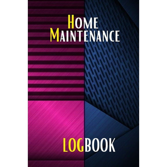 Home Maintenance Log: Gift Forr Homeowners with Premium Cover Planner Handyman To Keep Record of Maintenance for Date, P, (Paperback)
